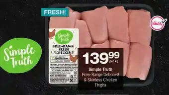 Checkers Simple Truth Free-Range Deboned & Skinless Chicken Thighs offer