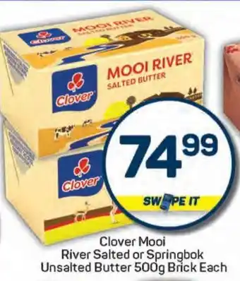 Pick n Pay Clover Mooi River Salted or Springbok Unsalted Butter Brick offer