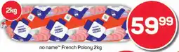 Pick n Pay no name French Polony offer