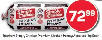 Pick n Pay Rainbow Simply Chicken Premium Chicken Polony Assorted offer