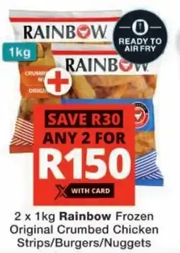 Checkers Rainbow Frozen Original Crumbed Chicken Strips/ Burgers/ Nuggets offer
