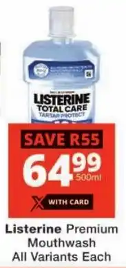 Checkers Listerine Premium Mouthwash All Variants offer