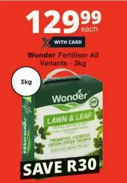Checkers Wonder Fertiliser All Variants offer