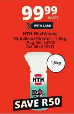 Checkers HTH Blu4Weeks Stabilised Floater offer