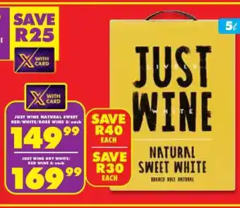 Shoprite JUST WINE NATURAL SWEET RED/WHITE/ROSE WINE 5ℓ each offer