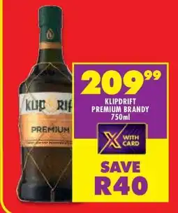 Shoprite KLIPDRIFT PREMIUM BRANDY 750ml offer
