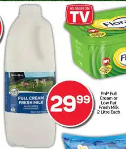 Pick n Pay PnP Full Cream or Low Fat Fresh Milk 2 Litre Each offer