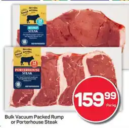 Pick n Pay Bulk Vacuum Packed Rump or Porterhouse Steak offer