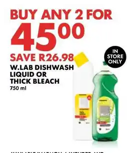Woolworths W.LAB DISHWASH LIQUID OR THICK BLEACH offer