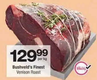Checkers Bushveld's Finest Venison Roast offer