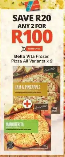 Checkers Bella Vita Frozen Pizza All Variants x 2 offer