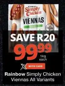 Checkers Rainbow Simply Chicken Viennas All Variants offer