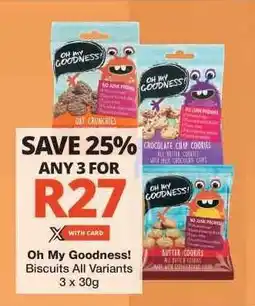 Checkers Oh My Goodness! Biscuits All Variants offer