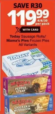 Checkers Today Sausage Rolls/ Mama’s Pies Frozen Pies offer