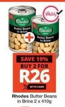 Checkers Rhodes Butter Beans in Brine 2 x 410g offer
