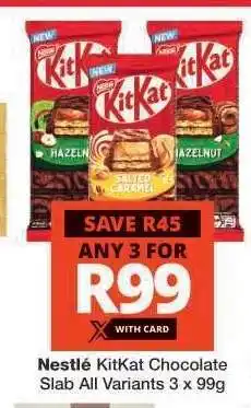Checkers Nestlé KitKat Chocolate Slab All Variants 3 x 99g offer