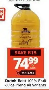 Checkers Dutch East 100% Fruit Juice Blend All Variants offer