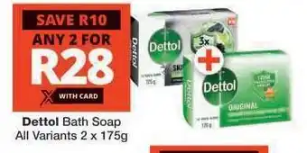 Checkers DETTOL BATH SOAP offer