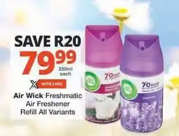 Checkers Air Wick Freshmatic Air Freshener Refill All Variants offer
