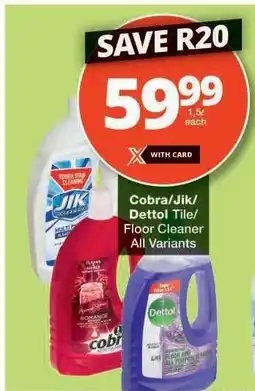 Checkers Cobra/Jik/Dettol Tile/Floor Cleaner offer