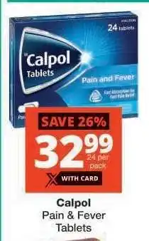 Checkers Calpol Pain & Fever Tablets offer