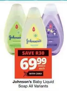Checkers Johnson's Baby Liquid Soap All Variants offer