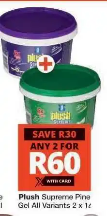 Checkers Plush Supreme Pine Gel offer