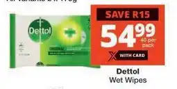 Checkers Dettol Wet Wipes offer