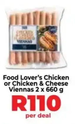 Food Lover's Market Food Lover's Chicken or Chicken & Cheese Viennas offer