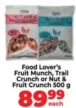 Food Lover's Market Food Lover's Fruit Munch, Trail Crunch or Nut & Fruit Crunch offer