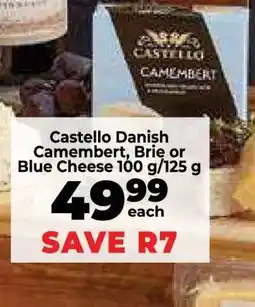 Food Lover's Market Castello Danish Camembert, Brie or Blue Cheese 100 g/125 g offer