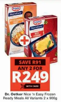 Checkers Hyper Dr. Oetker Nice 'n Easy Frozen Ready Meals All Variants offer