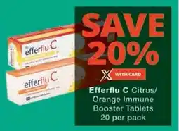 Checkers Hyper Efferflu C Citrus/ Orange Immune Booster Tablets offer