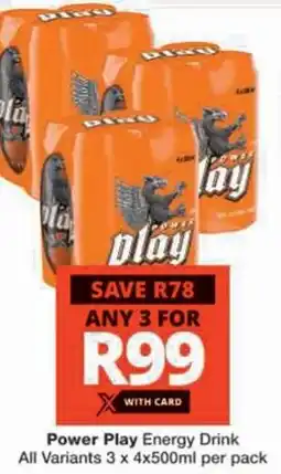 Checkers Hyper Power Play Energy Drink All Variants 3 x 4x500ml per pack All Variants offer