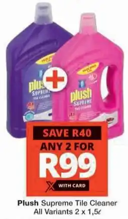 Checkers Hyper Plush Supreme Tile Cleaner All Variants offer