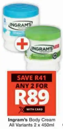 Checkers Hyper Ingram's Body Cream All Variants offer