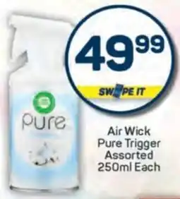 Pick n Pay Air Wick Pure Trigger Assorted offer