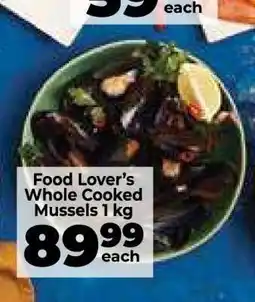 Food Lover's Market Food Lover’s Whole Cooked Mussels 1 kg offer