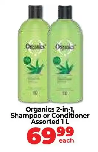 Food Lover's Market Organics 2-in-1, Shampoo or Conditioner Assorted 1 L offer