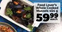 Food Lover's Market Food Lover’s Whole Cooked Mussels 454 g offer