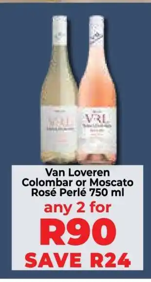 Food Lover's Market Van Loveren Colombar or Moscato Rosé Perlé 750 ml offer