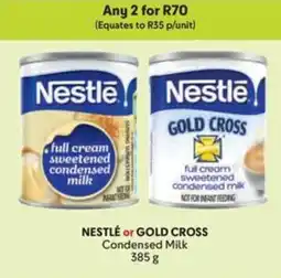Makro NESTLÉ or GOLD CROSS Condensed Milk offer