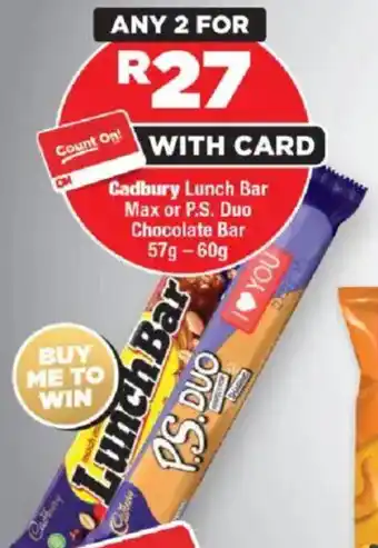 OK Foods Cadbury Lunch Bar Max or P.S. Duo Chocolate Bar offer