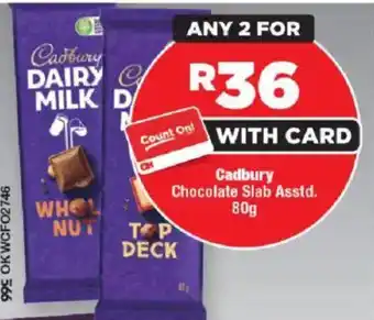 OK Foods Cadbury Chocolate Slab Asstd offer