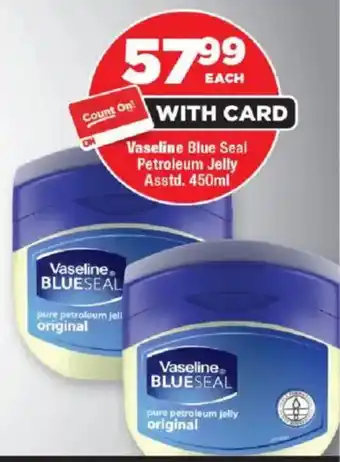 OK Foods Vaseline Blue Seal Petroleum Jelly Asstd. offer