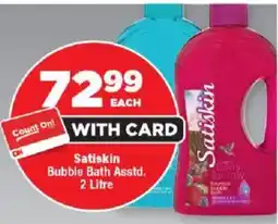 OK Foods Satiskin Bubble Bath Asstd. offer
