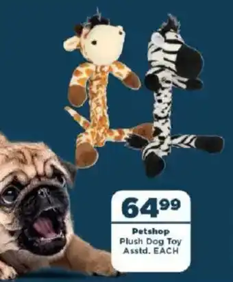 OK Foods Petshop Plush Dog Toy Asstd. offer
