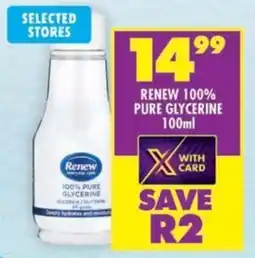 Shoprite Renew 100% pure glycerine offer