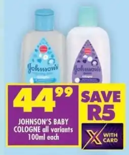 Shoprite Johnson's baby cologne all variants offer