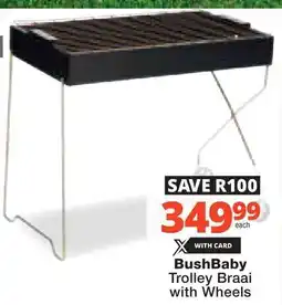 Checkers Hyper BushBaby Trolley Braai with Wheels offer